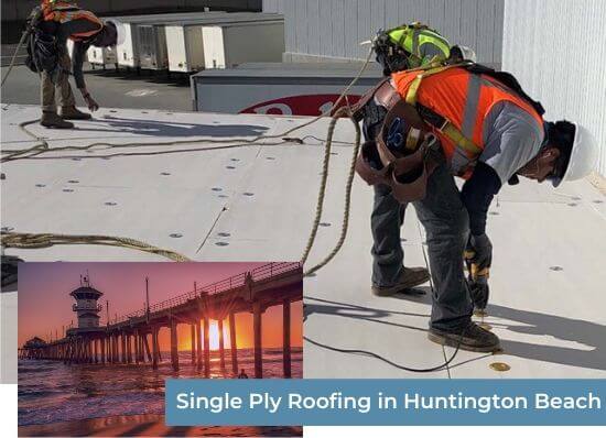 Single Ply Roofing in Huntington Beach